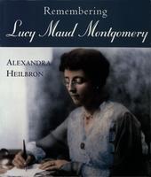 Remembering Lucy Maud Montgomery