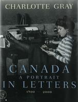 Canada, a Portrait in Letters, 1800-2000