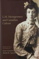 L.M. Montgomery and Canadian Culture