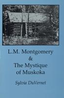 L.M. Montgomery & the Mystique of Muskoka
