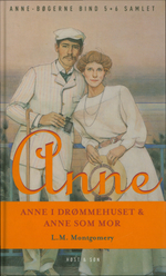 Anne i drømmehuset & Anne som mor