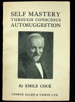 Self Mastery Through Conscious Autosuggestion