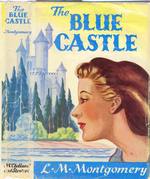 The Blue Castle: A Novel