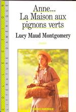 Anne -- la maison aux pignons verts